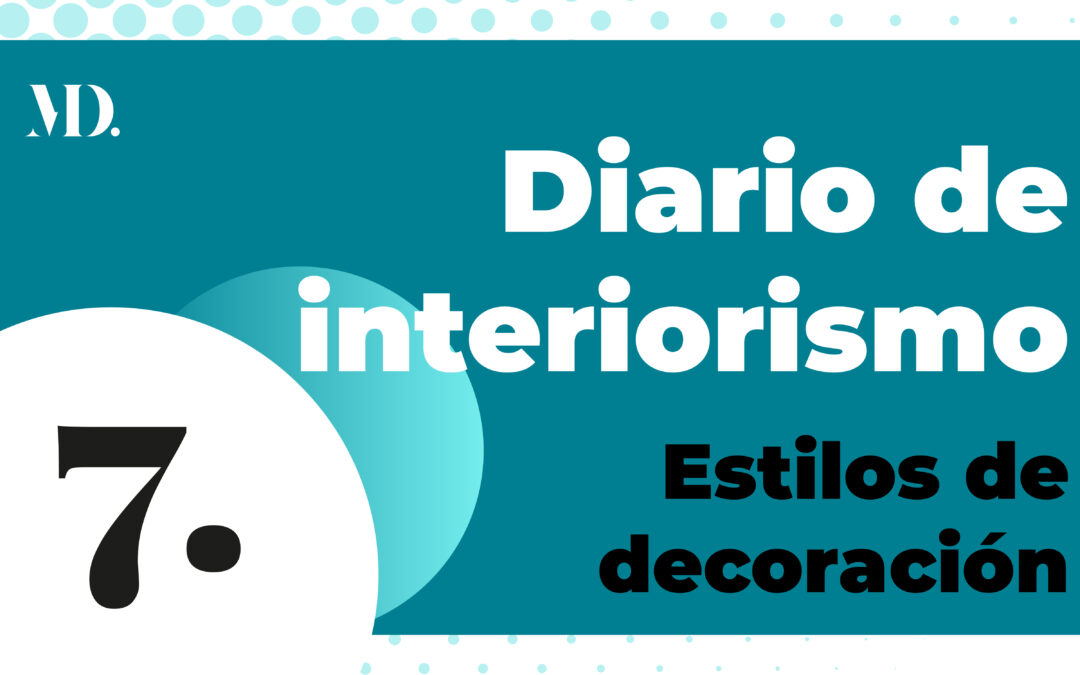 7. Estilos de decoración – Diario de Interiorismo